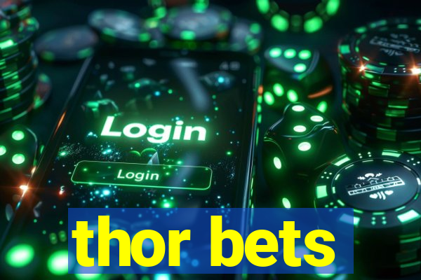 thor bets